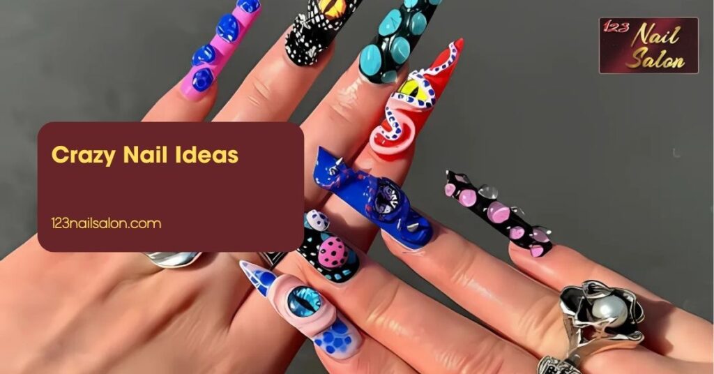 Crazy Nail Ideas