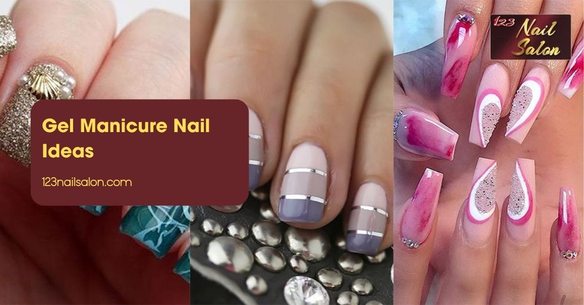 Gel Manicure Nail Ideas
