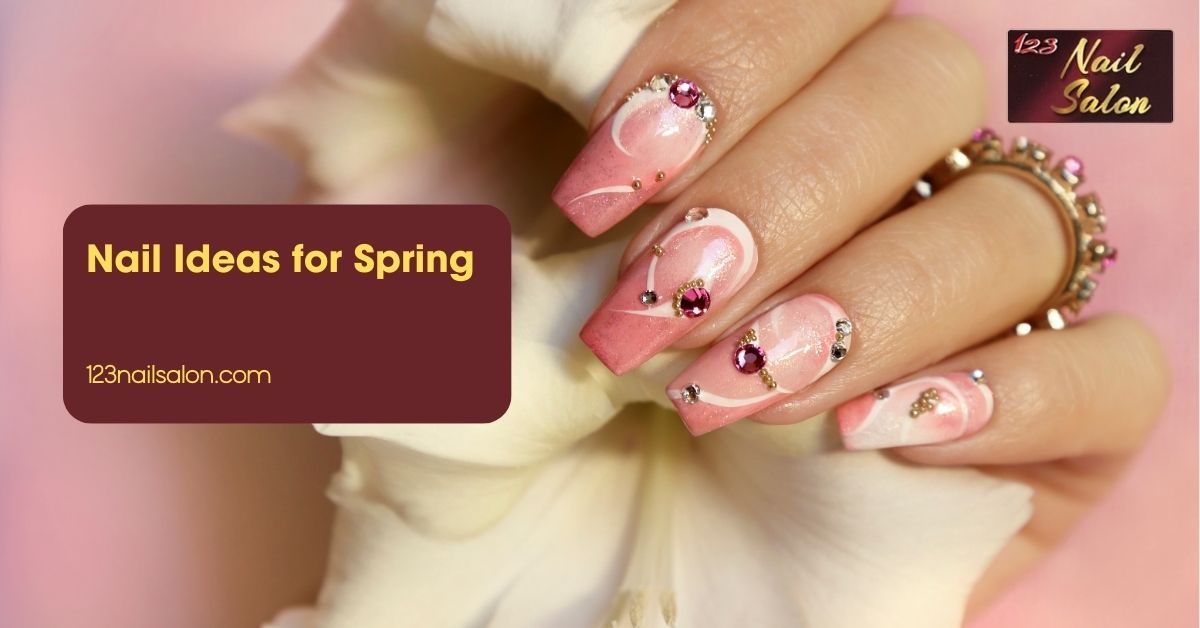 Nail Ideas for Spring