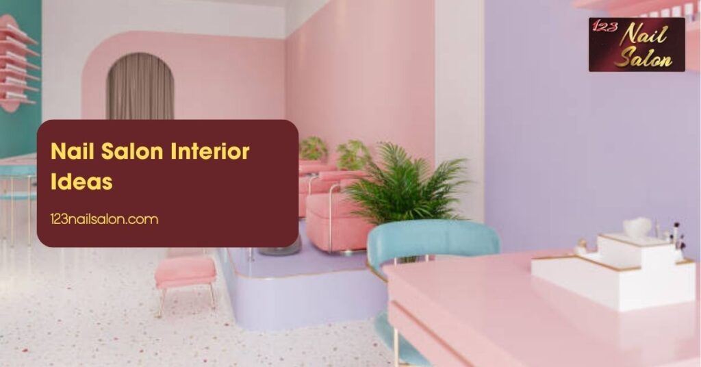 Nail Salon Interior Ideas